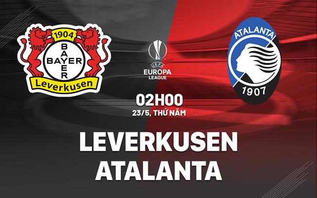Nhận định, soi kèo Atalanta vs Leverkusen: Trận chiến nghẹt thở